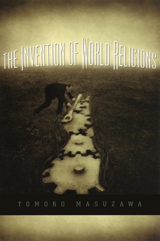The Invention Of World Religions Ebook Tomoko Masuzawa Boeken Bol Com