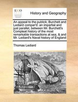 An Appeal to the Publick; Burchett and Lediard Compar'd