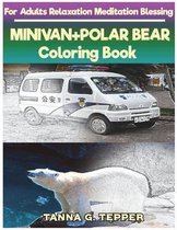 MINIVAN+POLAR BEAR Coloring book for Adults Relaxation Meditation Blessing