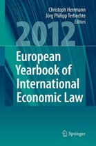 European Yearbook of International Economic Law - European Yearbook of International Economic Law 2012