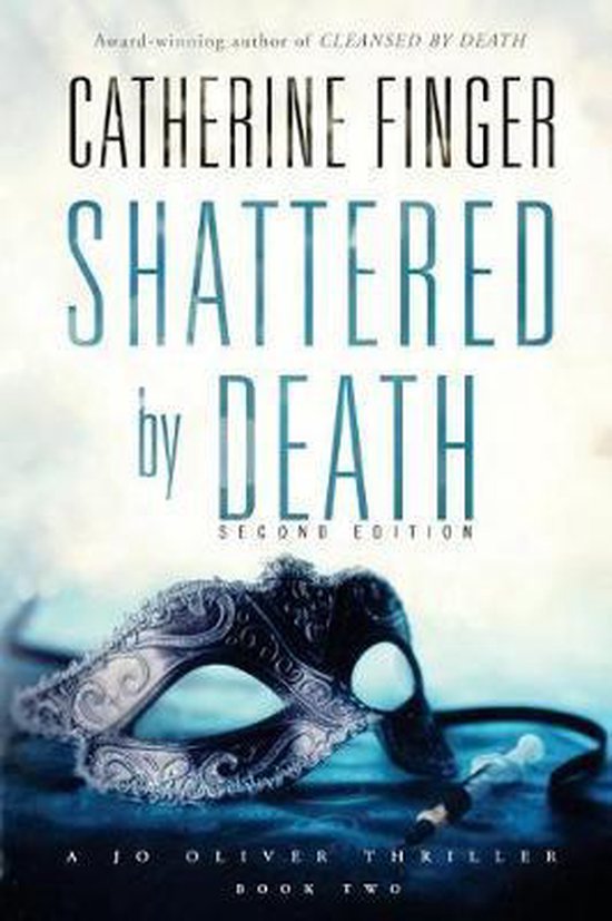 Jo Oliver Thriller- Shattered by Death - cover