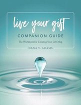 Live Your Gift Companion Guide