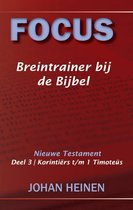 Focus breintrainer bij de Bijbel - / 3 Korintiërs t/m 1 Timoteüs