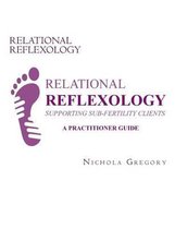 Relational Reflexology Supporting Sub-Fertility Clients