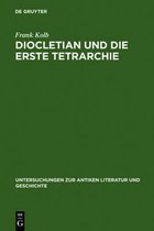 Untersuchungen Zur Antiken Literatur Und Geschichte- Diocletian und die Erste Tetrarchie