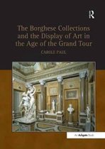 The Borghese Collections and the Display of Art in the Age of the Grand Tour