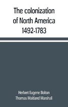 The colonization of North America, 1492-1783