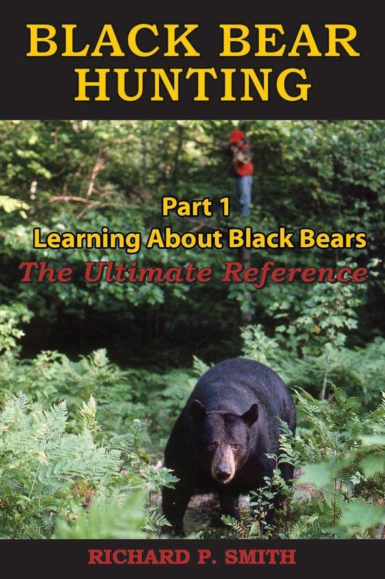 Black Bear Hunting: Part 1 - Learning About Black Bears - cover