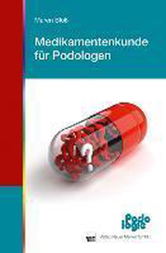 Medikamentenkunde für Podologen