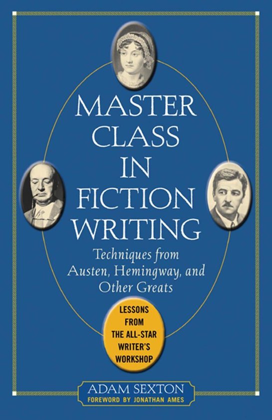 Master Class in Fiction Writing: Techniques from Austen, Hem ... - cover