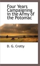 Four Years Campaigning in the Army of the Potomac