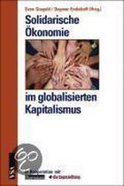 Solidarische Ökonomie im globalisierten Kapitalismus