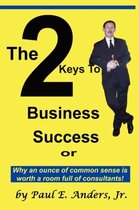 The 2 Keys to Business Success