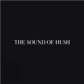 Sound Of Hush