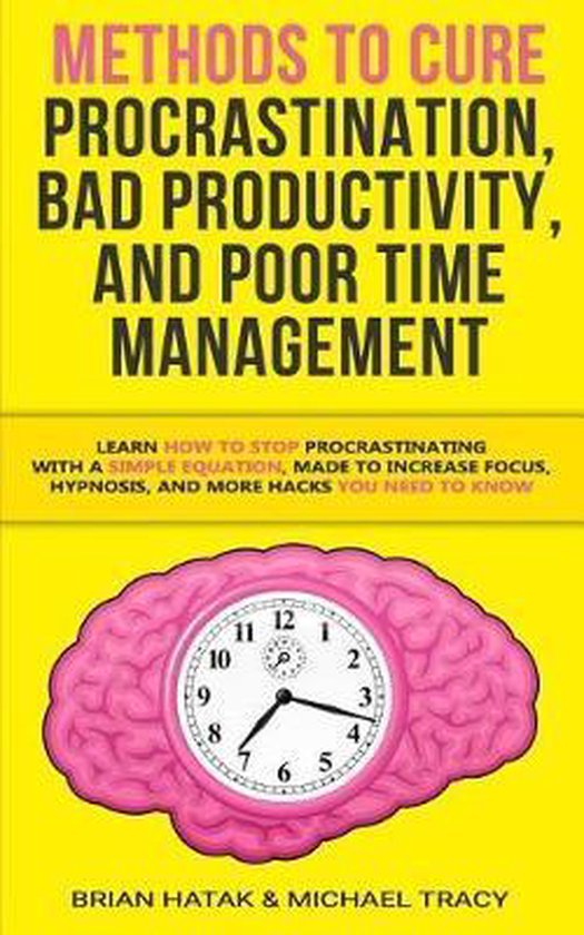 Methods to Cure Procrastination, Bad Productivity, and Poor  ... - cover
