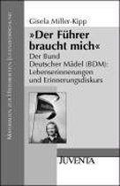 ''Der Führer braucht mich''