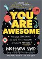 You Are Awesome: Find Your Confidence and Dare to Be Brilliant at (Almost) Anything