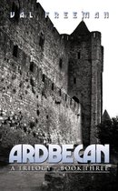 Ardbecan: A Trilogy - Book Three