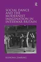 Social Dance and the Modernist Imagination in Interwar Britain