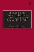 Studies in Banking and Financial History- Rebuilding the Financial System in Central and Eastern Europe, 1918–1994