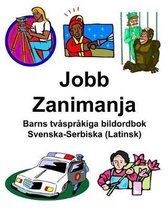 Svenska-Serbiska (Latinsk) Jobb/Zanimanja Barns Tv spr kiga Bildordbok