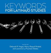 Keywords 6 - Keywords for Latina/o Studies
