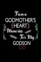 From A Godmother's Heart Memories For My Godson