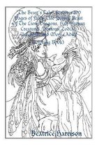 The Beast's Tale  Features 100 Pages of Fairy Tale Fairies, Beast Of The Lion, Dragons, Half-Human Creatures, Demons, Zodiac, Unicorns, and More (Adult Coloring Book)