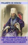 Catéchisme détaillé de l’Église catholique orthodoxe d’Orient