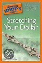 The Complete Idiot's Guide to Stretching Your Dollar