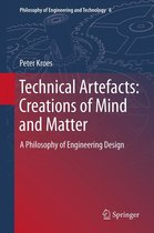Philosophy of Engineering and Technology 6 - Technical Artefacts: Creations of Mind and Matter