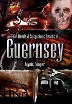 Foul Deeds and Suspicious Deaths in Guernsey