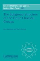 London Mathematical Society Lecture Note SeriesSeries Number 129-The Subgroup Structure of the Finite Classical Groups