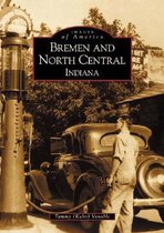 Bremen and North Central, Indiana