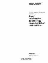 Department of the Army Pamphlet DA PAM 25-1-1 Army Information Technology Implementation Instructions September 2014