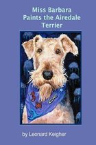 Miss Barbara Paints the Airedale Terrier.