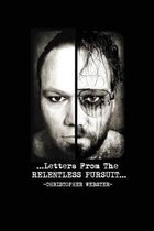Letters from the Relentless Pursuit