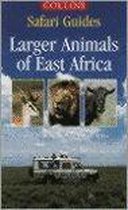 Larger Animals of East Africa