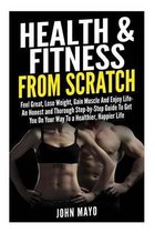 Health & Fitness From Scratch
