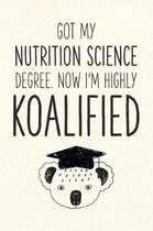 Got My Nutrition Science Degree. Now I'm Highly Koalified