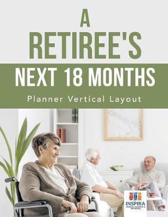 A Retiree's Next 18 Months Planner Vertical Layout - cover