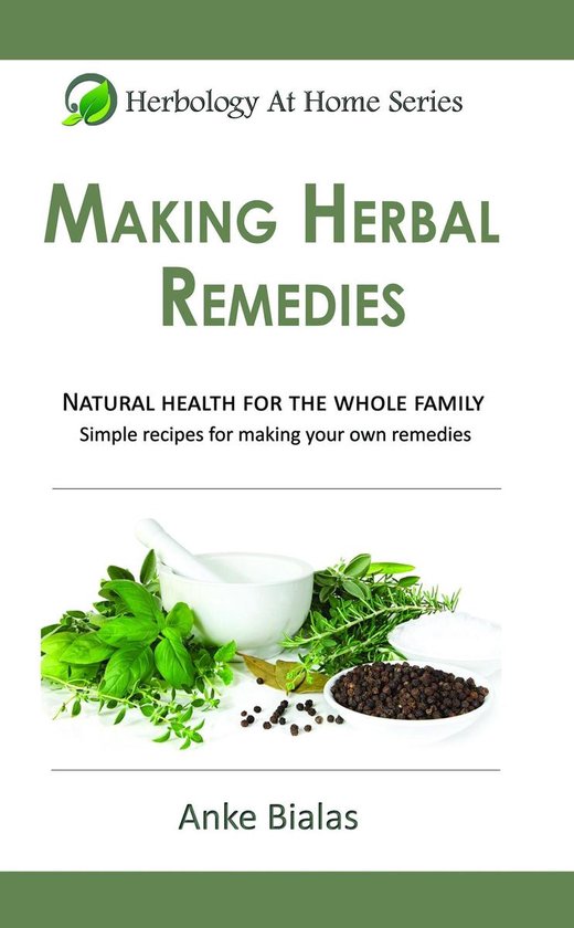 Herbology At Home: Making Herbal Remedies - cover