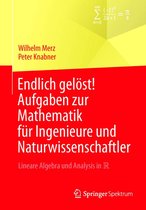Springer-Lehrbuch - Endlich gelöst! Aufgaben zur Mathematik für Ingenieure und Naturwissenschaftler