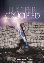 Lucifer Crucified