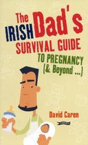 The Irish Dad's Survival Guide to Pregnancy [& Beyond]