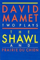 The Shawl ; and, Prairie Du Chien