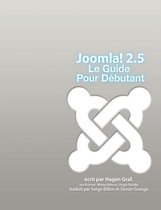 Joomla! 2.5 - Le Guide Pour D Butant