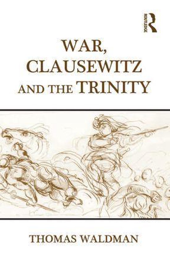 War, Clausewitz and the Trinity - cover