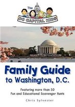 The DC Capital Kids Family Guide to Washington, DC