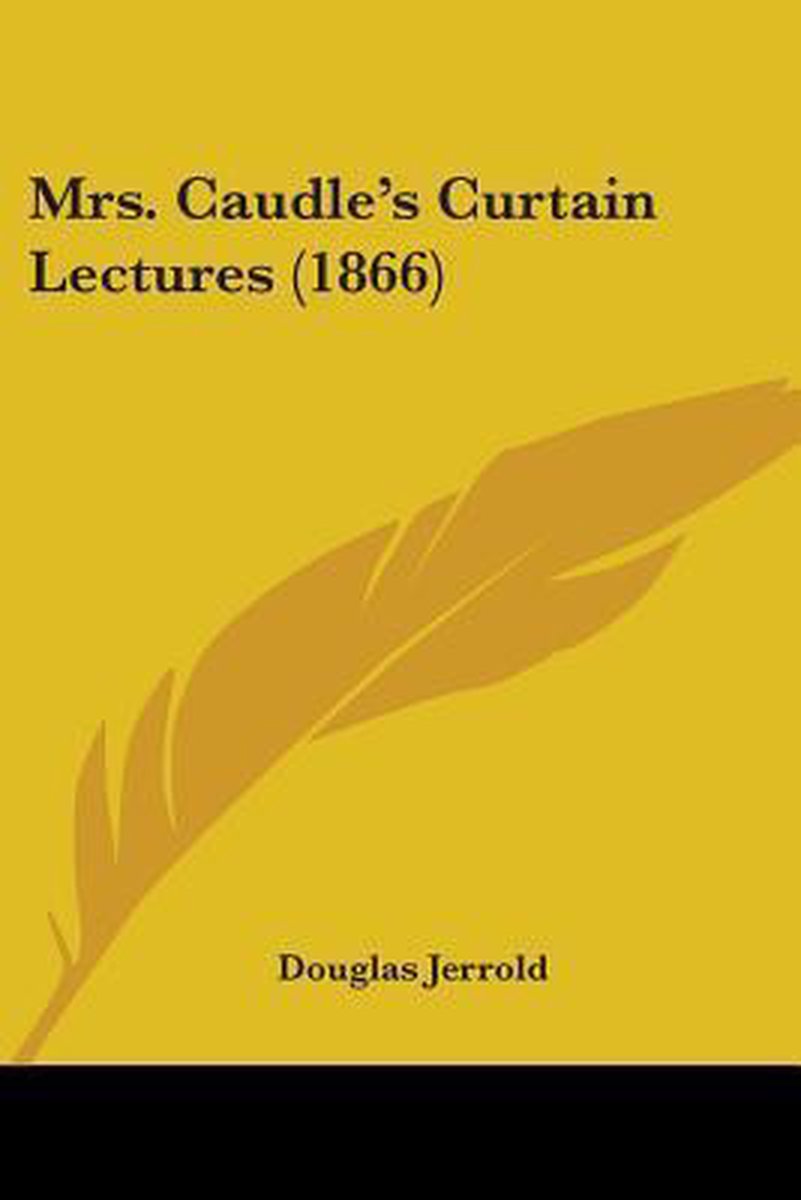 Mrs. Caudle's Curtain Lectures (1866) - Douglas Jerrold